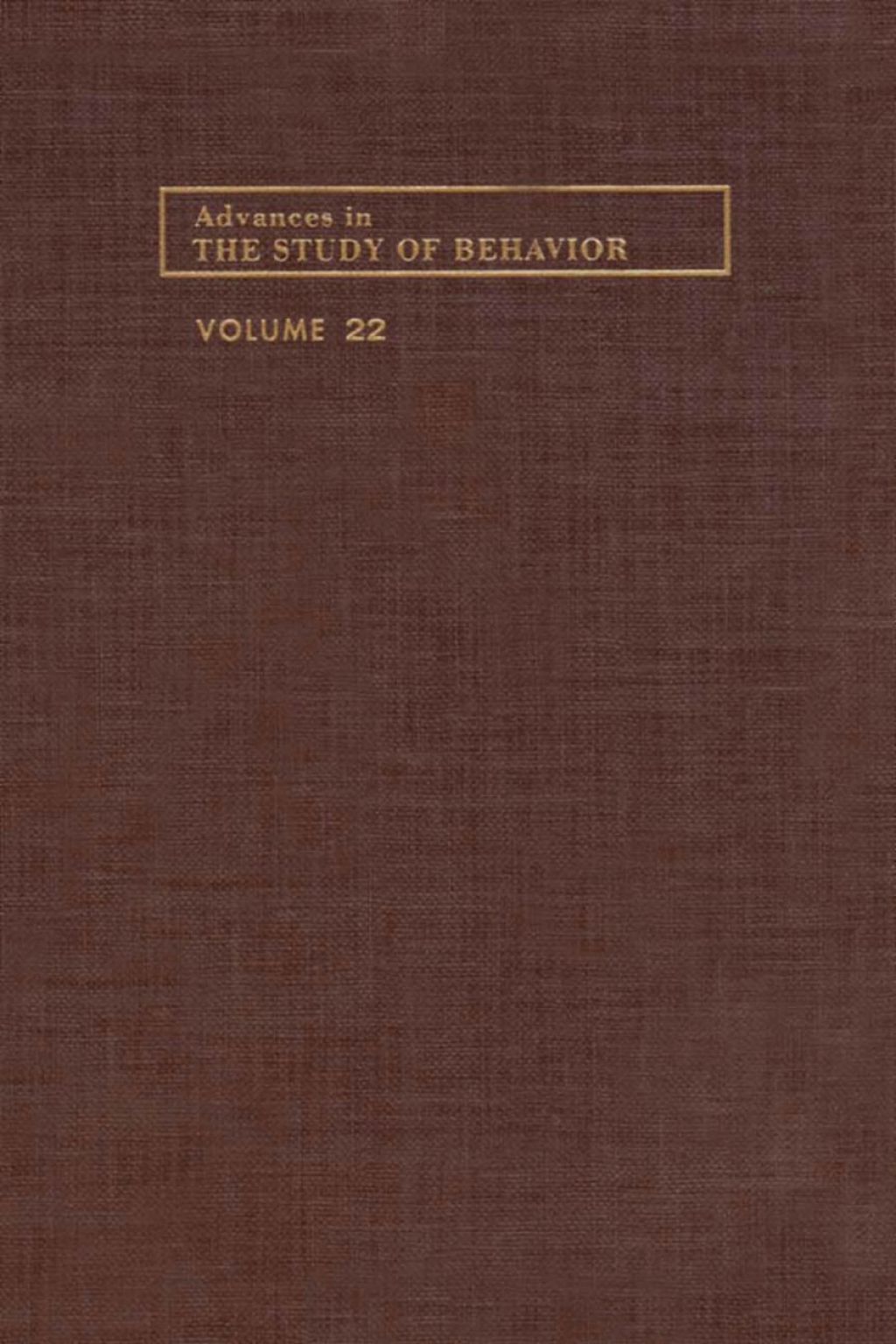 Advances in the Study of Behavior: Volume 22  â€“ PDF/EPUB Version Downloadable