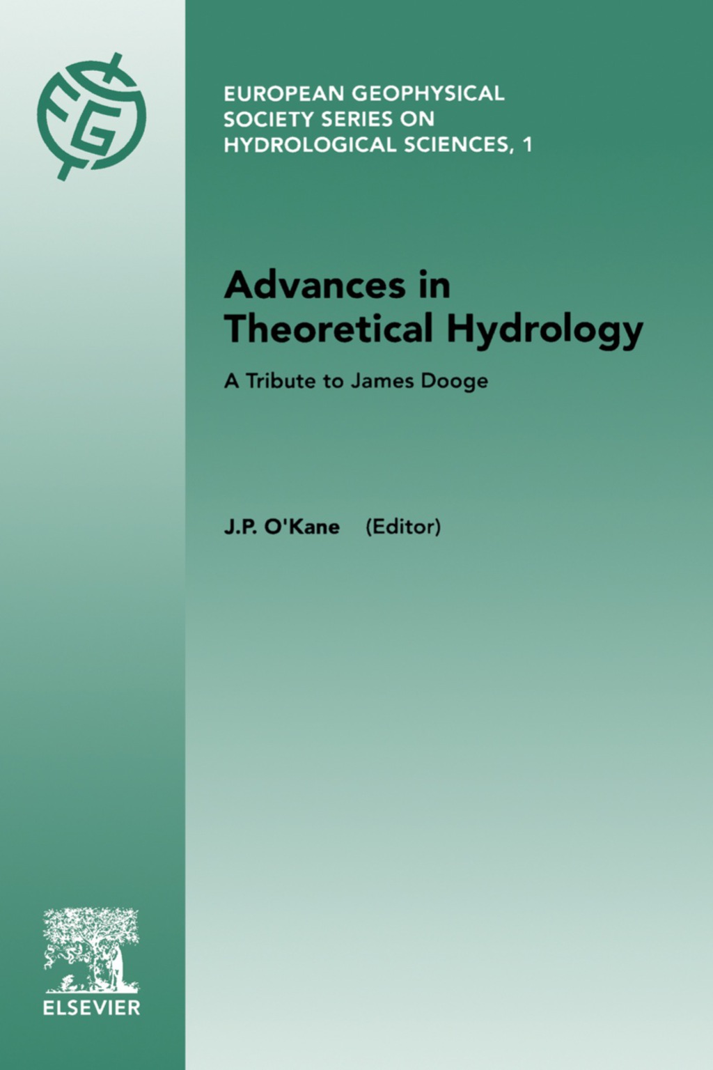 Advances in Theoretical Hydrology A Tribute to James Dooge  â€“ PDF/EPUB Version Downloadable