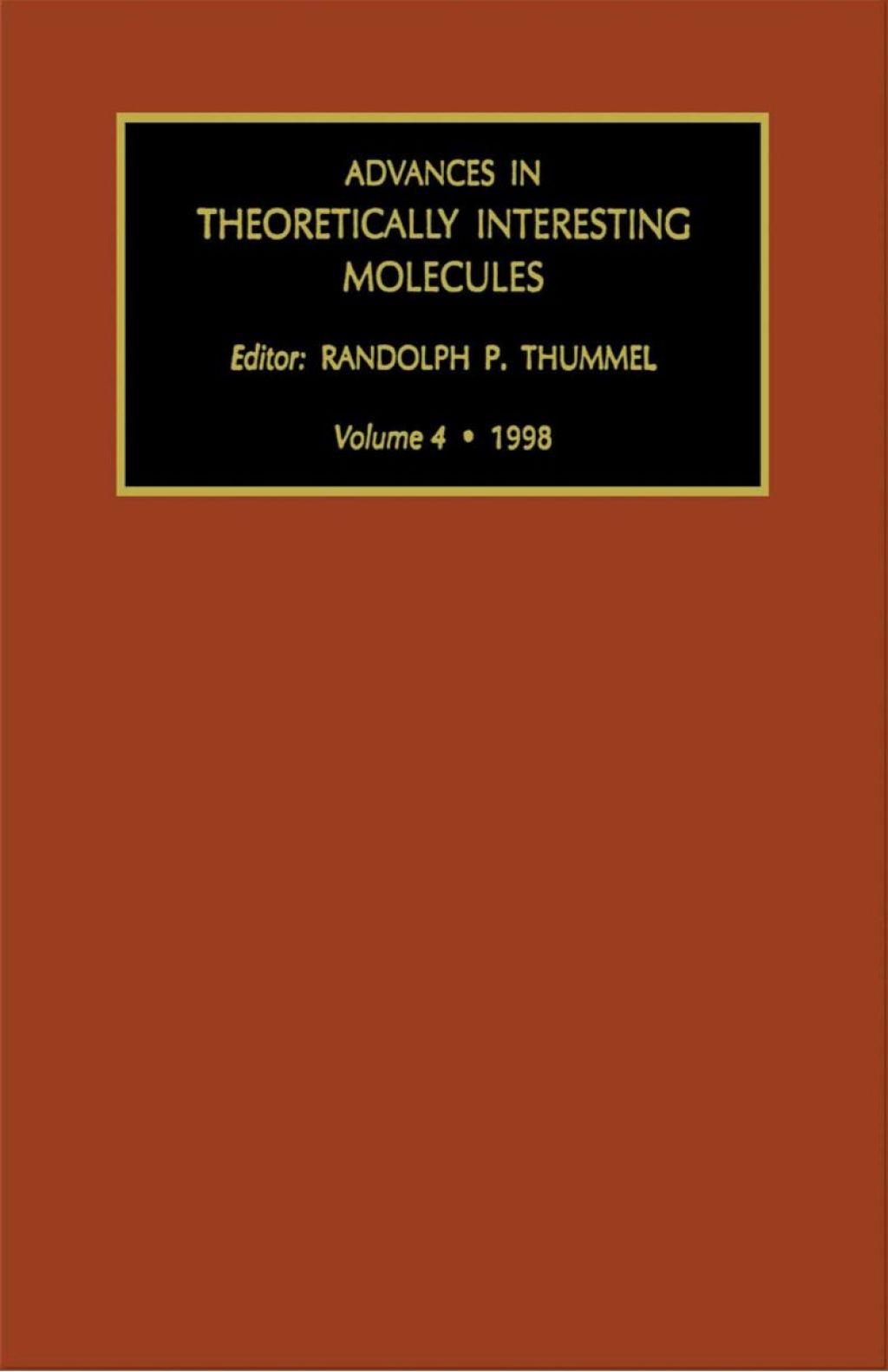 ADVANCES IN THEORETICALLY INTERESTING MOLECULES VOLUME 4: V4 â€“ PDF/EPUB Version Downloadable