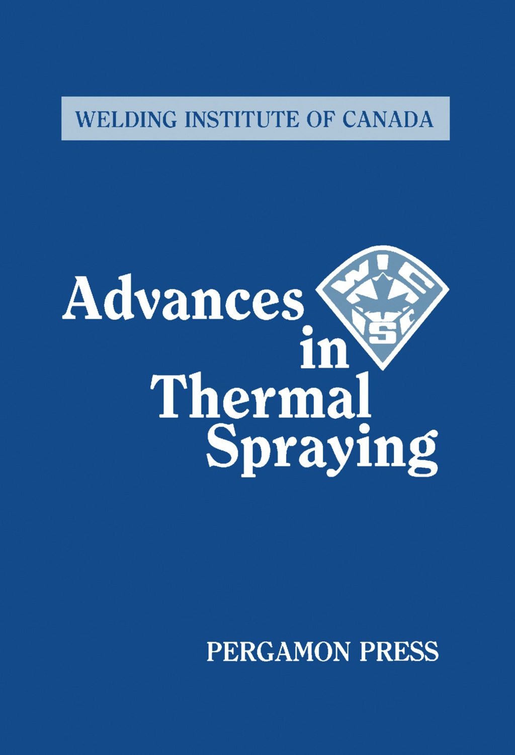 Advances in Thermal Spraying Proceedings of the Eleventh International Thermal Spraying Conference, Montreal, Canada September 8-12, 1986  â€“ PDF/EPUB Version Downloadable