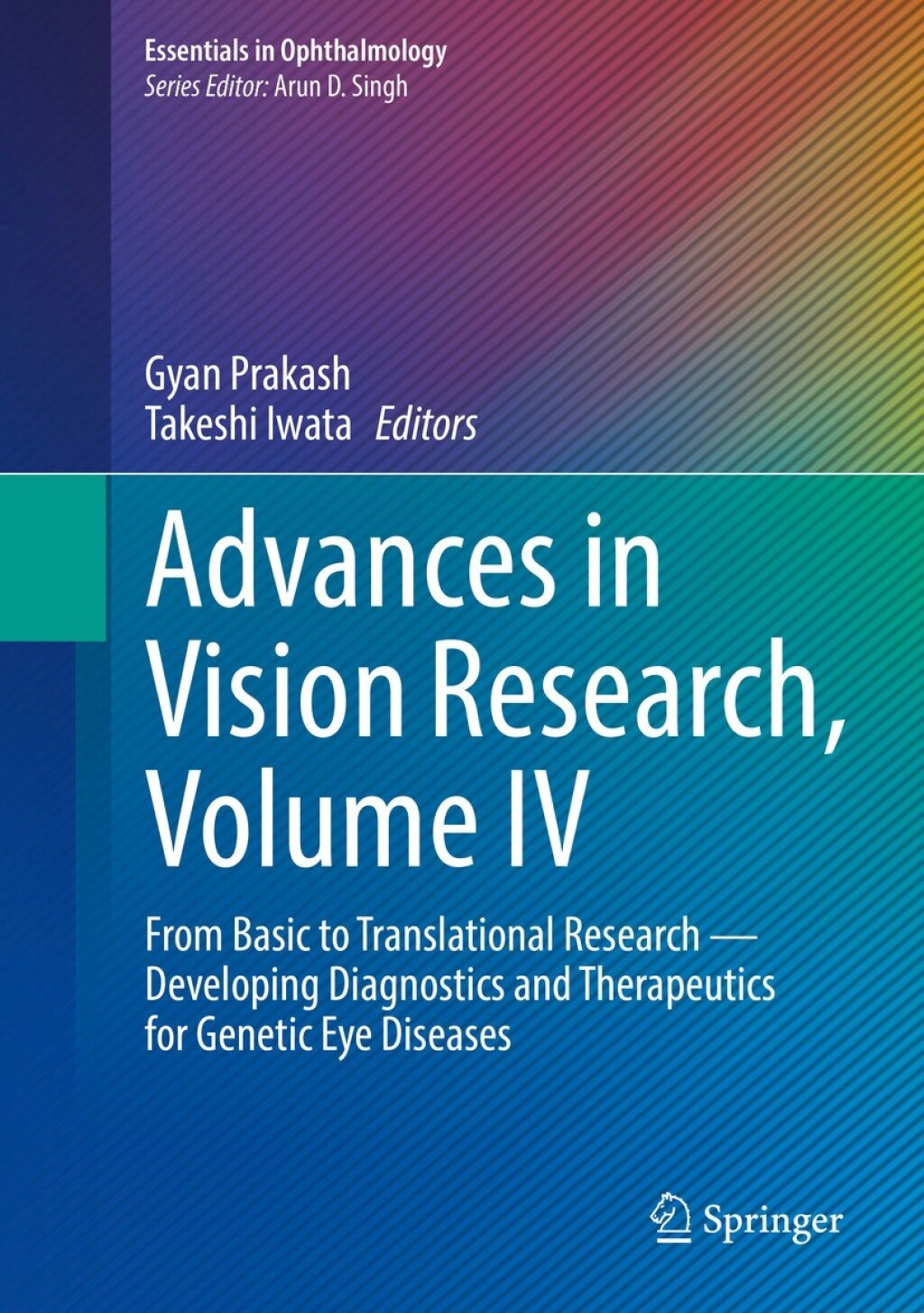 Advances in Vision Research, Volume IV From Basic to Translational Research â€” Developing Diagnostics and Therapeutics for Genetic Eye Diseases â€“ PDF/EPUB Version Downloadable