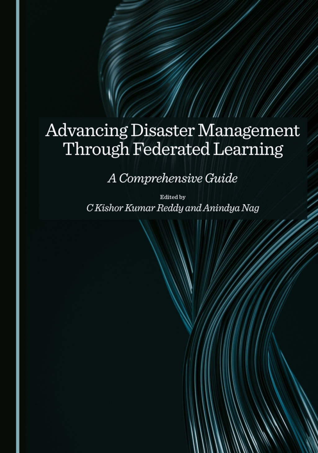 Advancing Disaster Management Through Federated Learning A Comprehensive Guide 1st Edition â€“ PDF/EPUB Version Downloadable