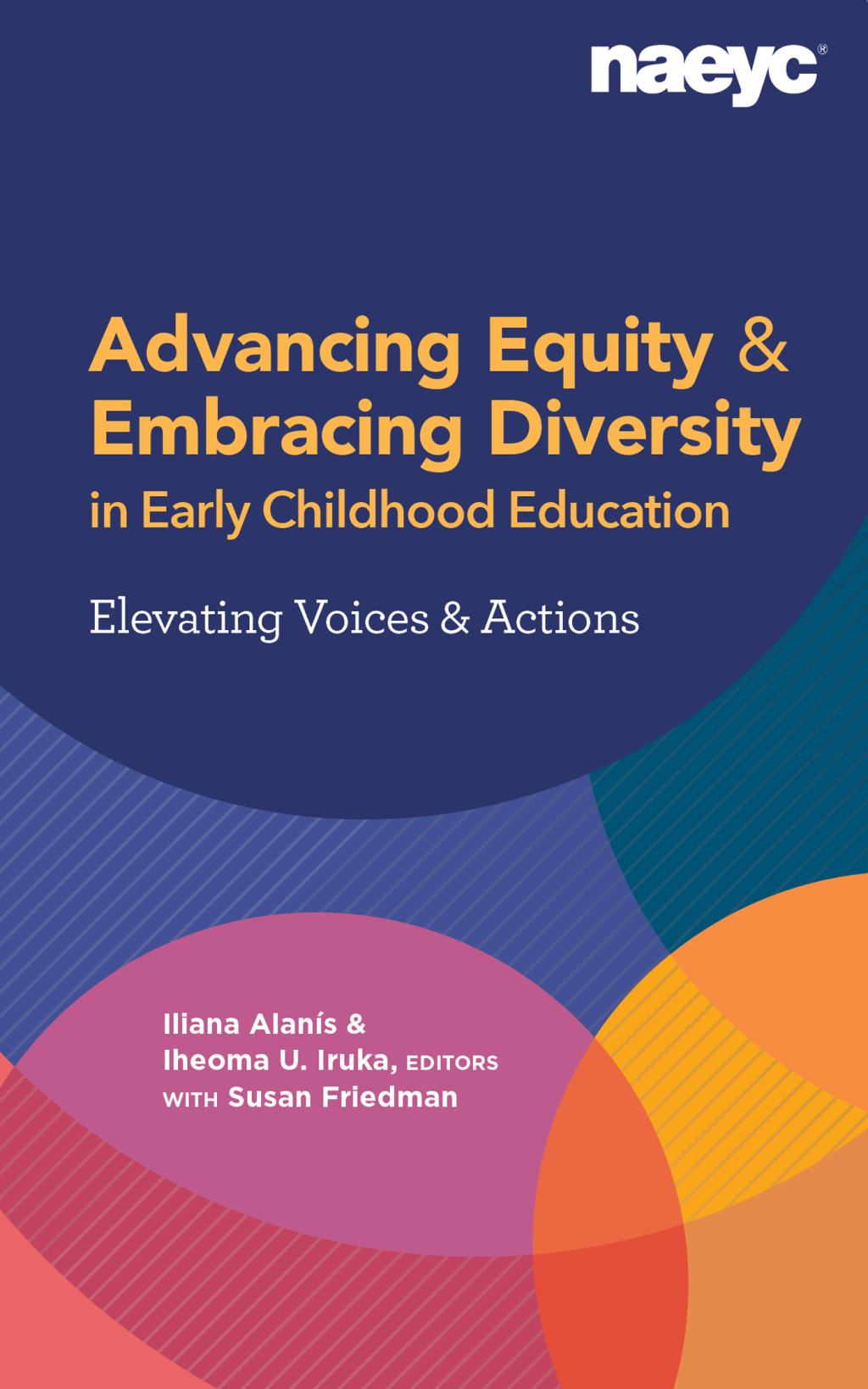 Advancing Equity and Embracing Diversity in Early Childhood Education: Elevating Voices and Actions - (PDF/EPUB Version)