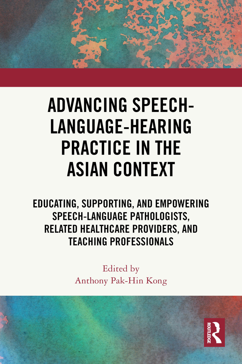 Advancing Speech-Language-Hearing Practice in the Asian Context Educating, Supporting, and Empowering Speech-Language Pathologists, Related Healthcare Providers, and Teaching Professionals 1st Edition â€“ PDF/EPUB Version Downloadable