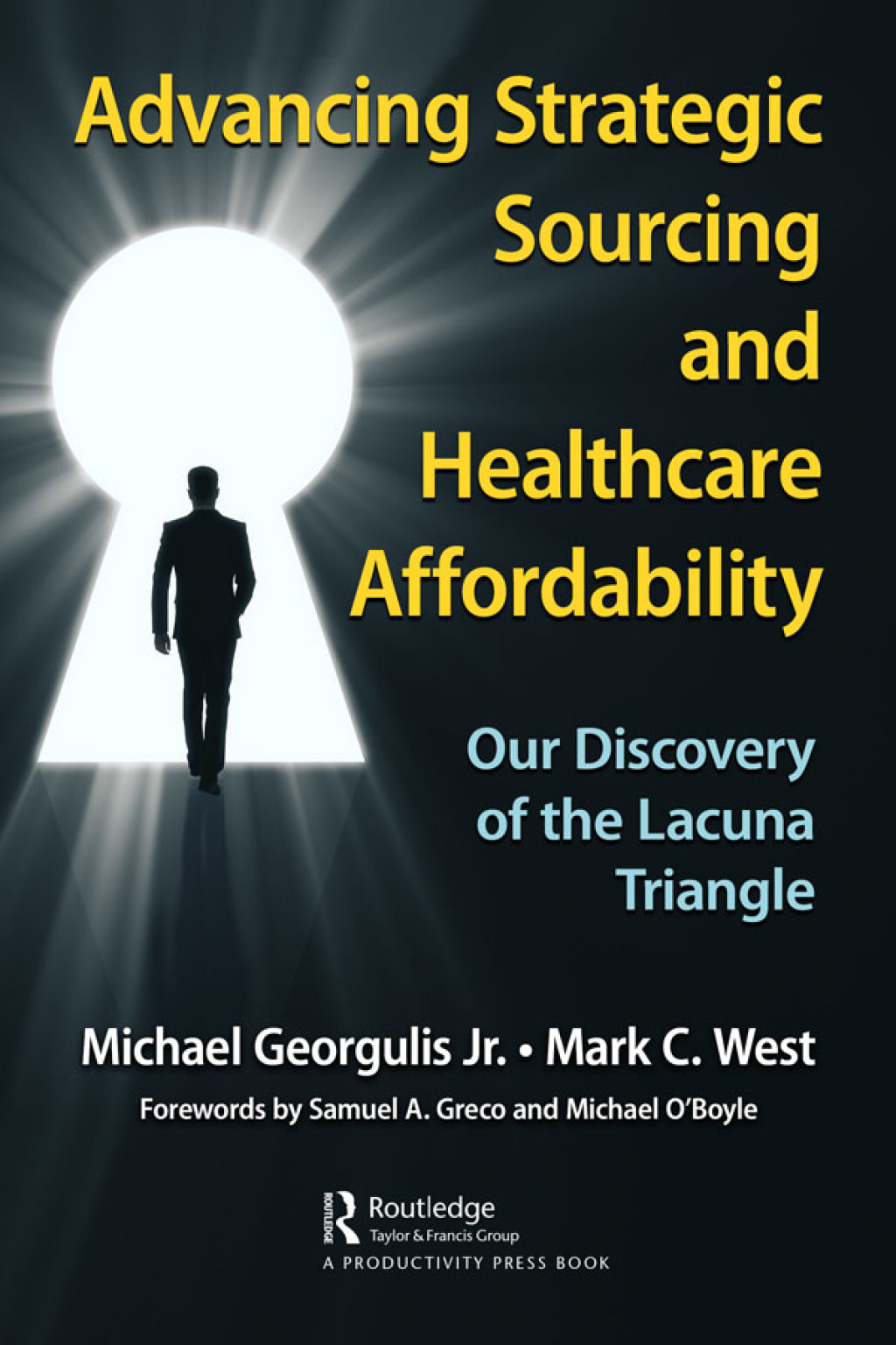 Advancing Strategic Sourcing and Healthcare Affordability Our Discovery of the Lacuna Triangle 1st Edition â€“ PDF/EPUB Version Downloadable