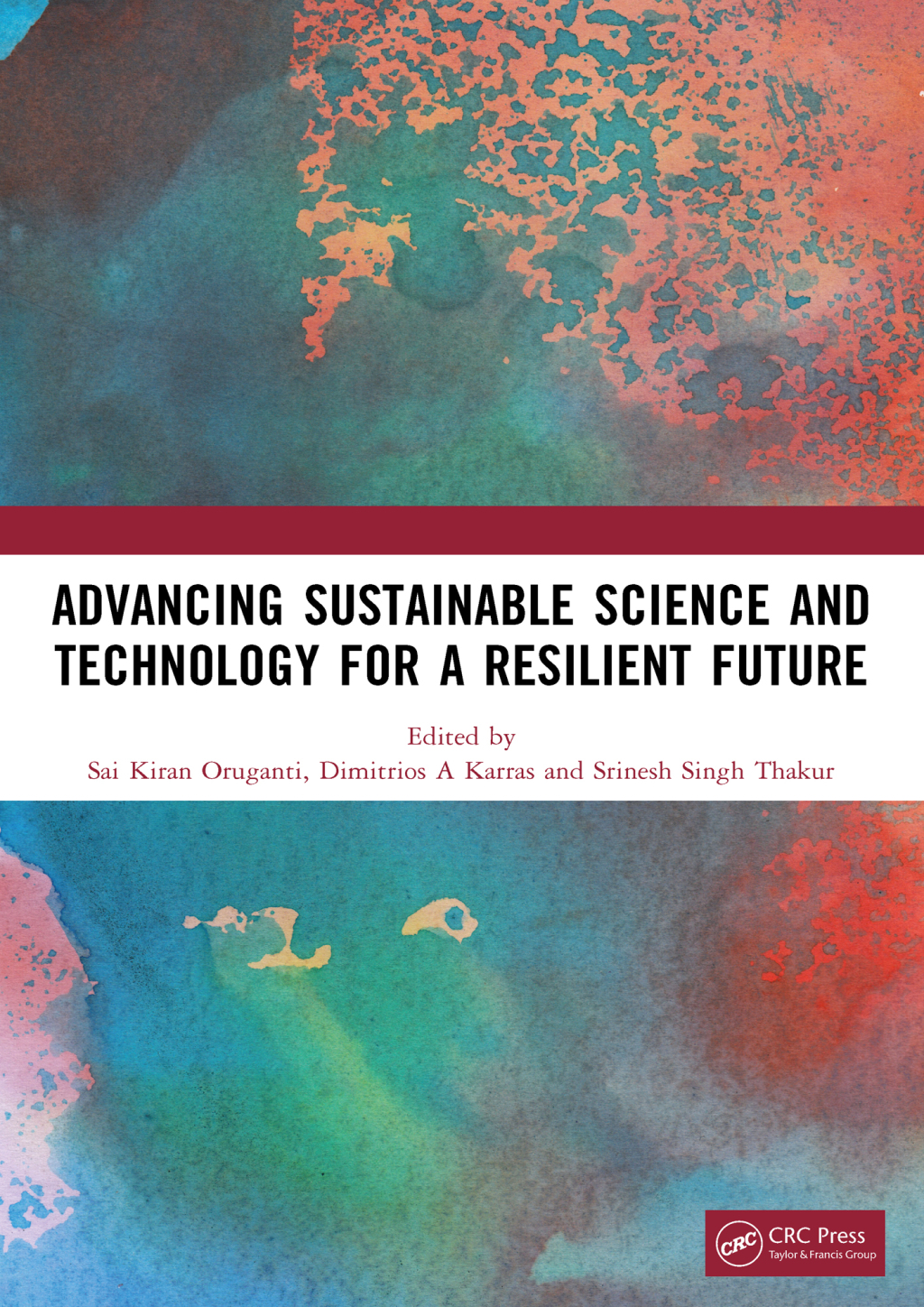 Advancing Sustainable Science and Technology for a Resilient Future 1st ...
