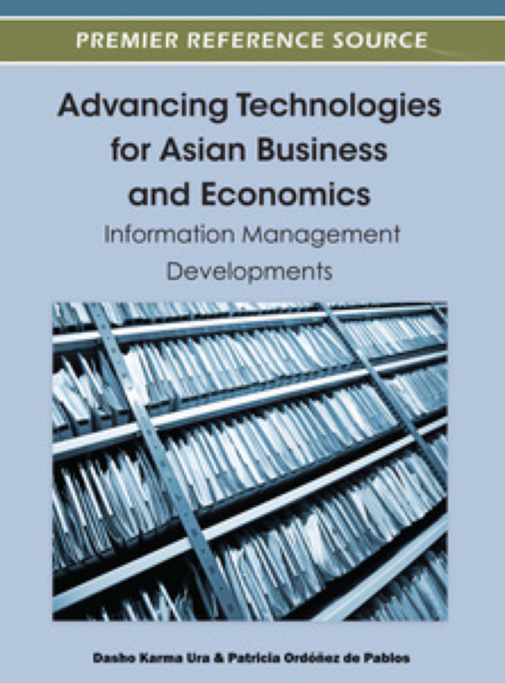 Advancing Technologies for Asian Business and Economics: Information Management Developments Information Management Developments â€“ PDF/EPUB Version Downloadable