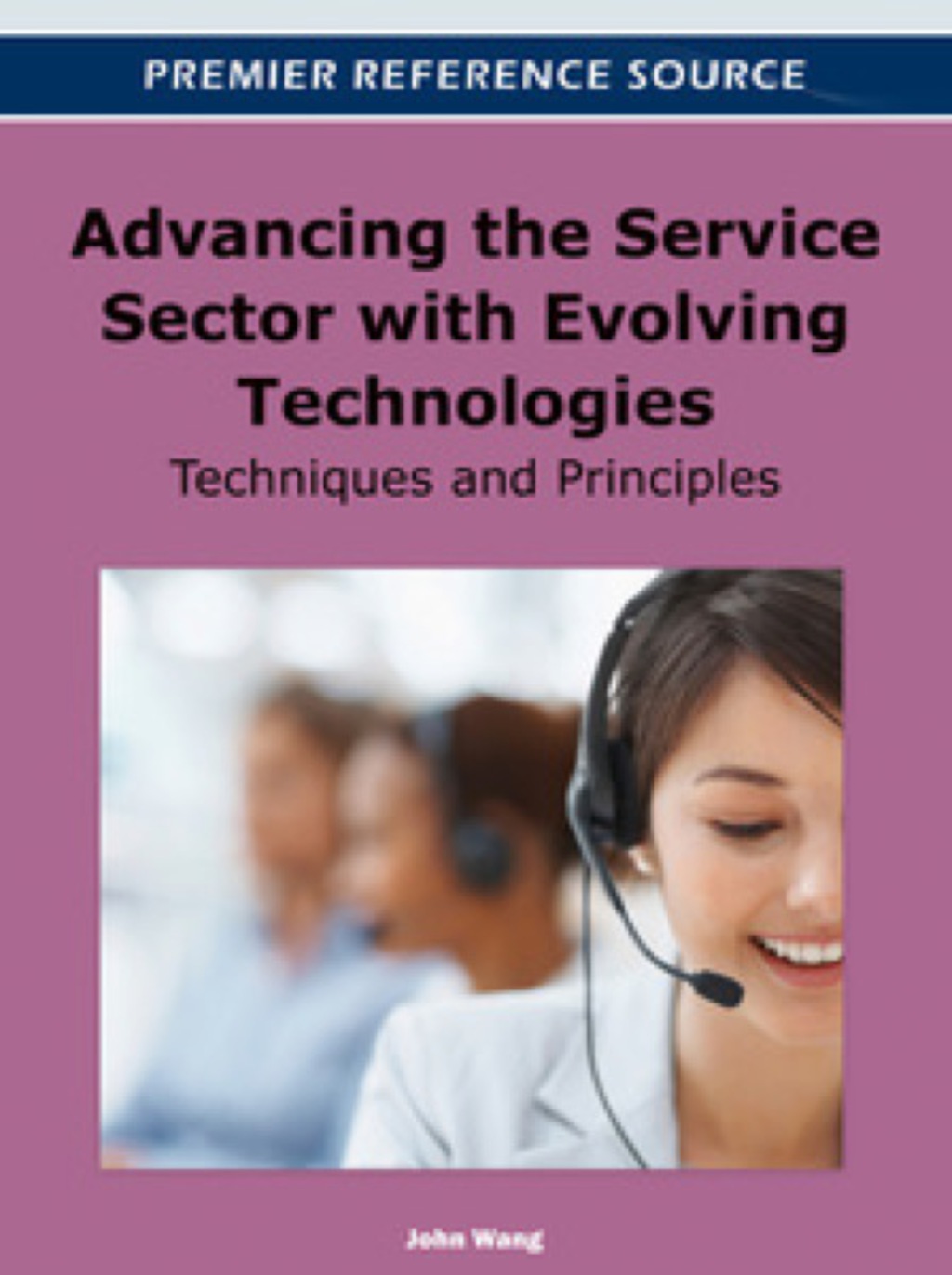 Advancing the Service Sector with Evolving Technologies: Techniques and Principles Techniques and Principles â€“ PDF/EPUB Version Downloadable