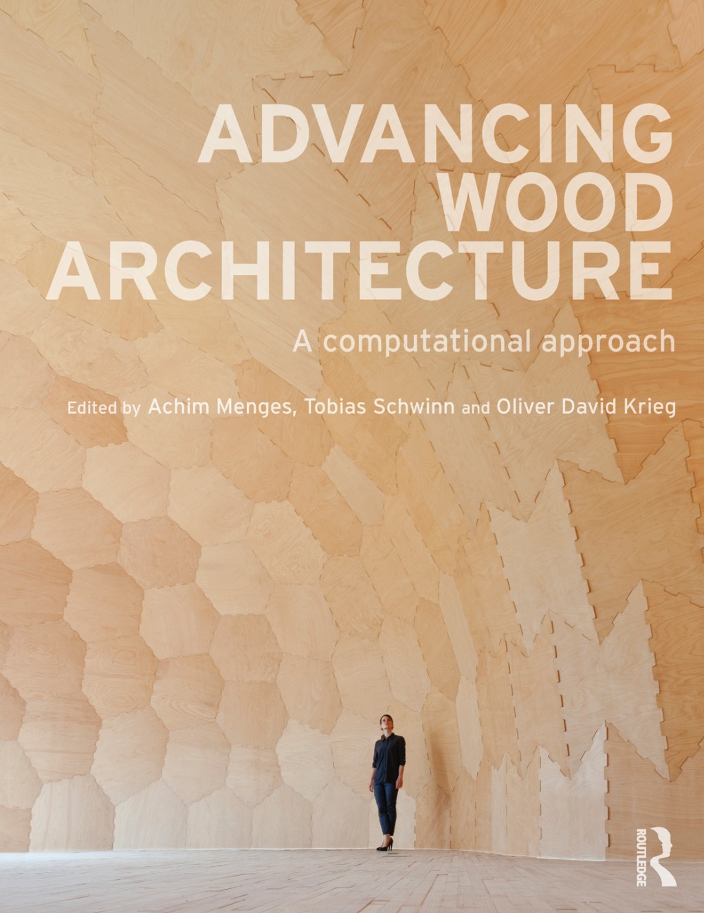Advancing Wood Architecture A Computational Approach 1st Edition â€“ PDF/EPUB Version Downloadable