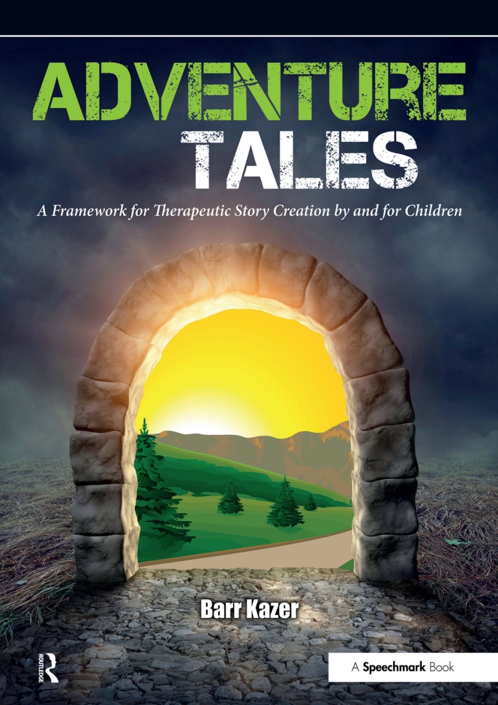 Adventure Tales A Framework for Therapeutic Story Creation by and for Children 1st Edition - (PDF/EPUB Version)