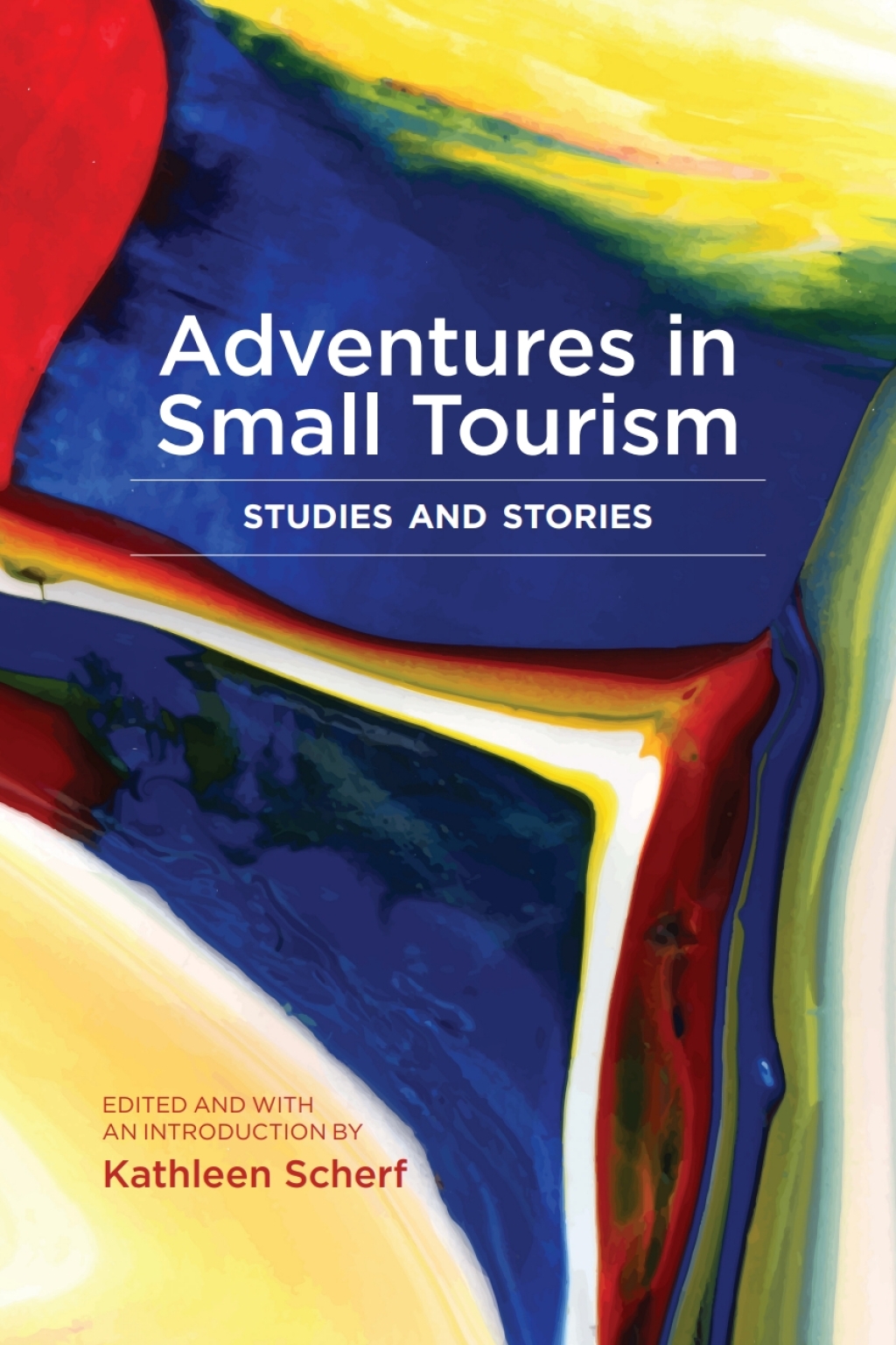 Adventures in Small Tourism Studies and Stories – PDF/EPUB Version Downloadable Adventures in Small Tourism Studies and Stories – PDF/EPUB Version Downloadable - Image 1