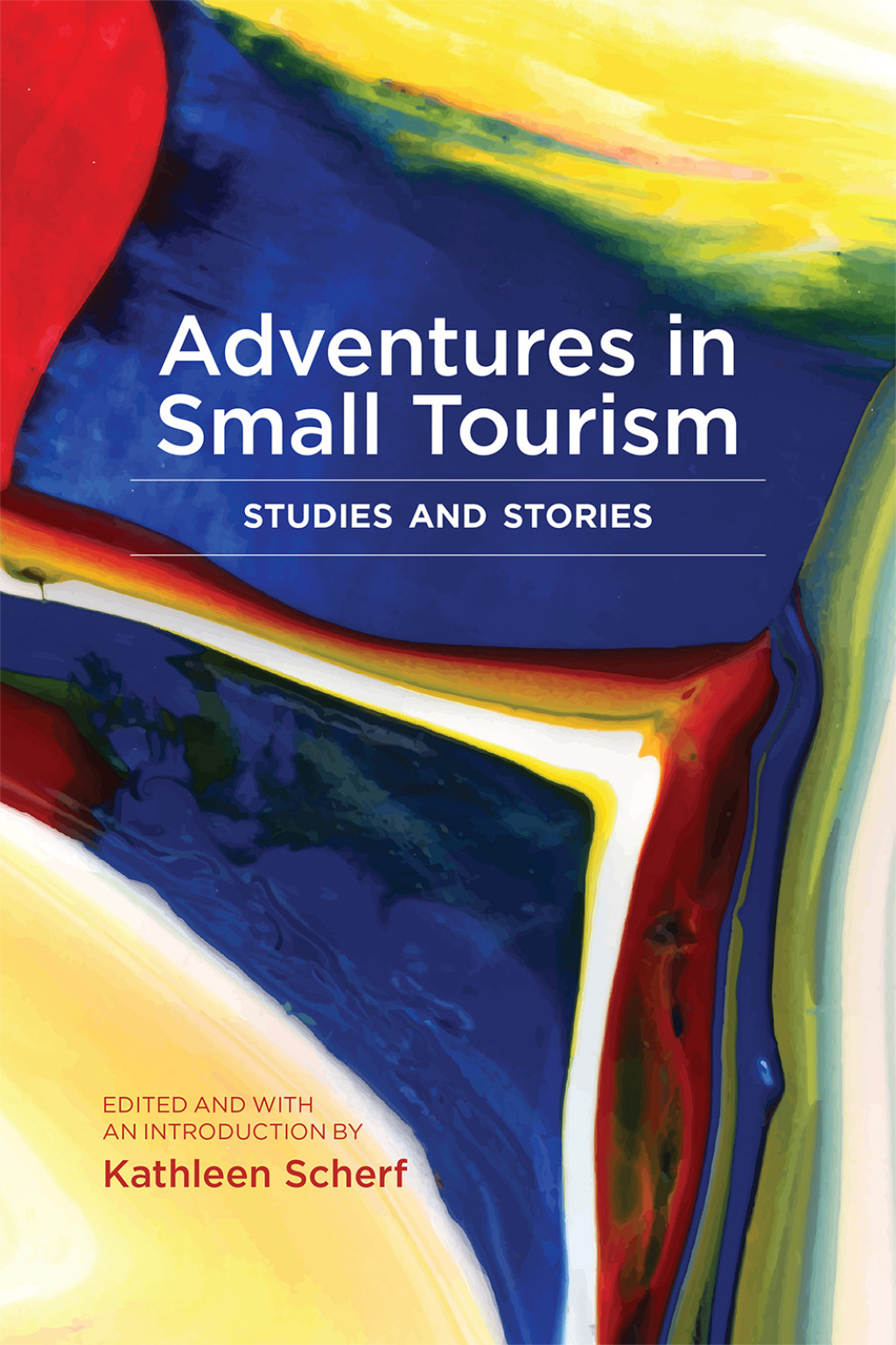 Adventures in Small Tourism Studies and Stories  â€“ PDF/EPUB Version Downloadable