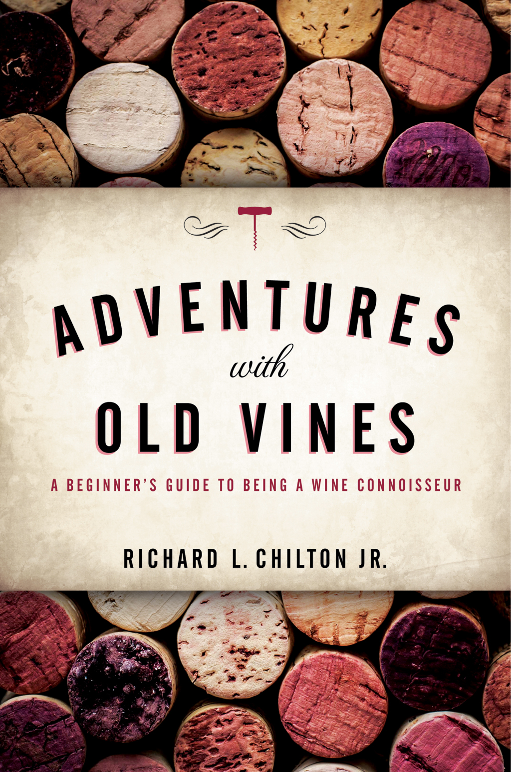 Adventures with Old Vines A Beginner's Guide to Being a Wine Connoisseur - (PDF/EPUB Version)