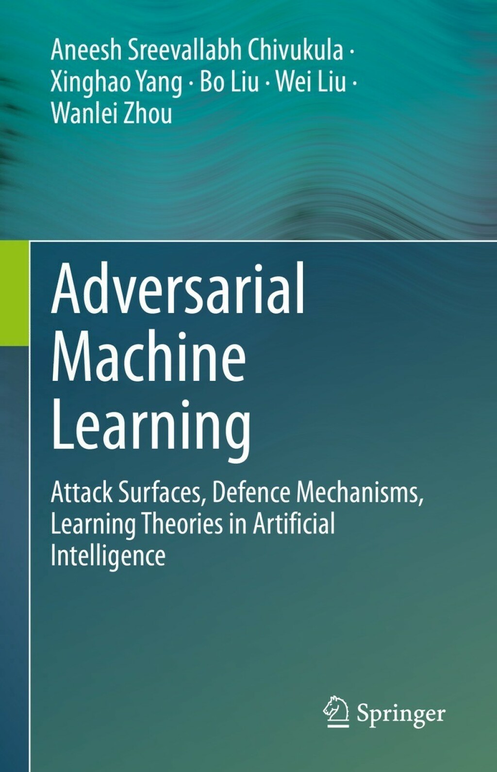 Adversarial Machine Learning Attack Surfaces, Defence Mechanisms ...