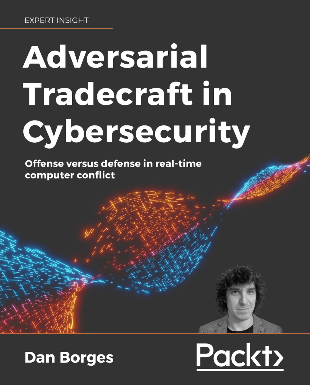 Adversarial Tradecraft in Cybersecurity Offense versus defense in real-time computer conflict 1st Edition â€“ PDF/EPUB Version Downloadable