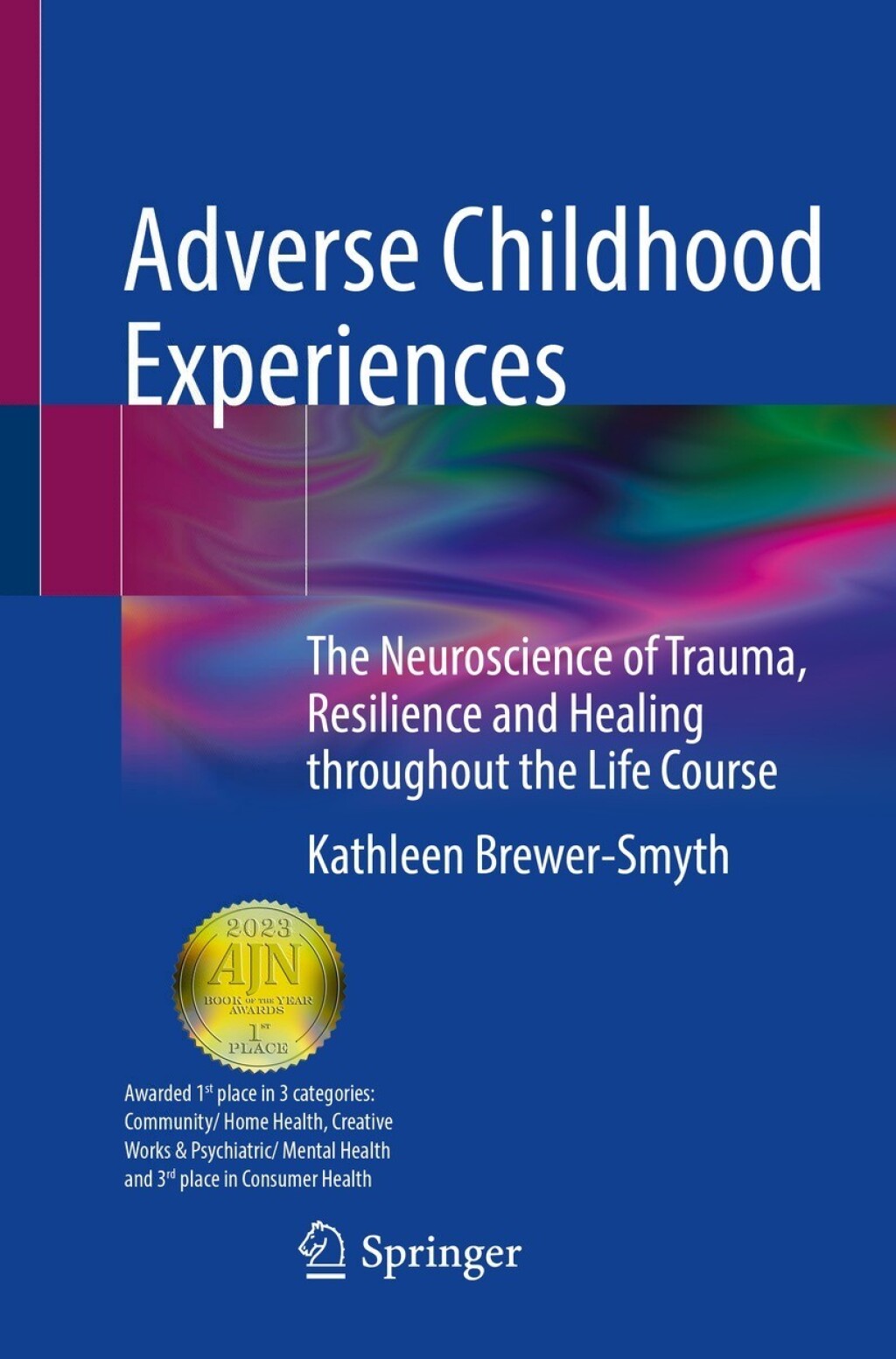 Adverse Childhood Experiences The Neuroscience of Trauma, Resilience and Healing throughout the Life Course  â€“ PDF/EPUB Version Downloadable
