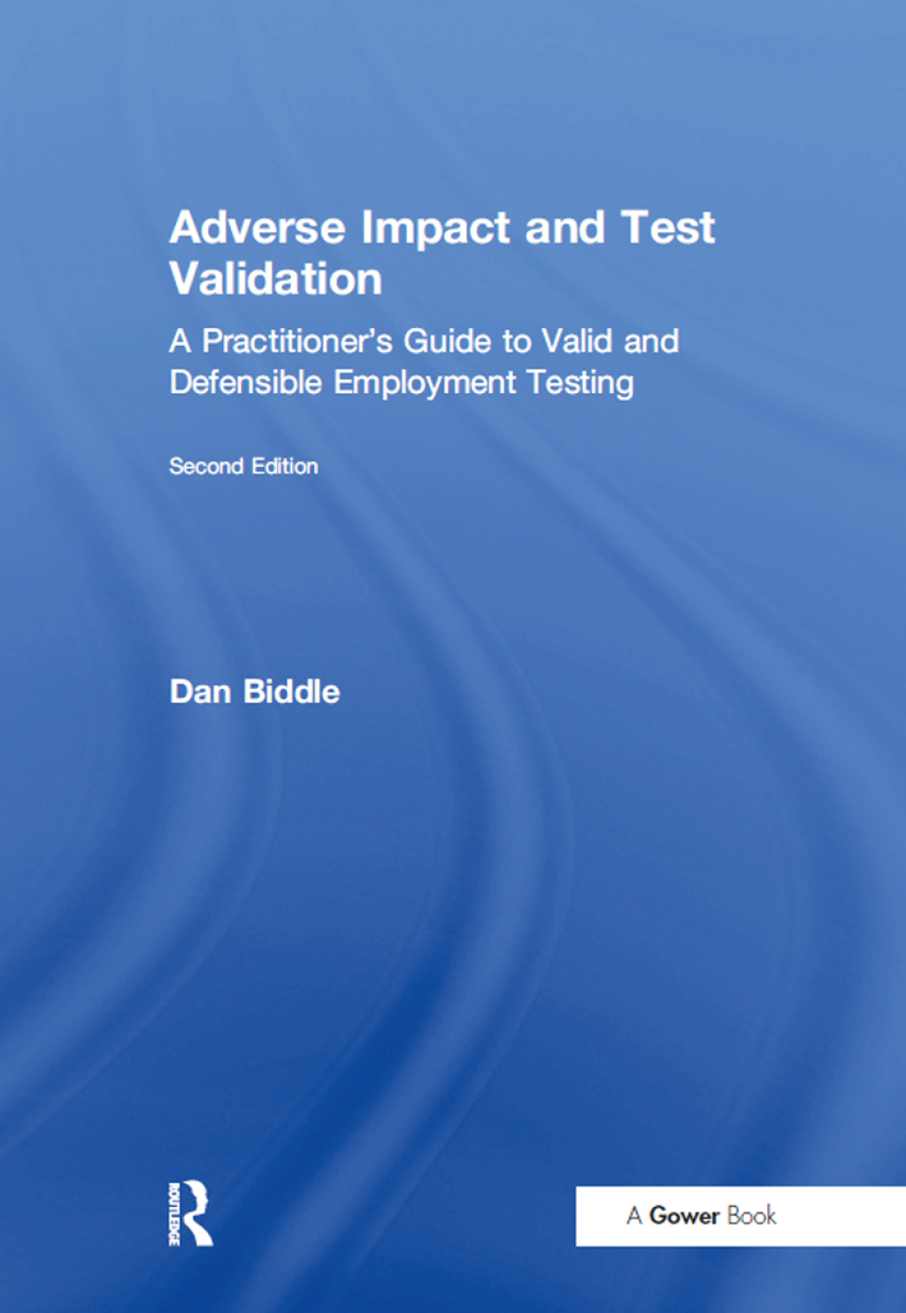 Adverse Impact and Test Validation A Practitioner's Guide to Valid and Defensible Employment Testing 2nd Edition â€“ PDF/EPUB Version Downloadable