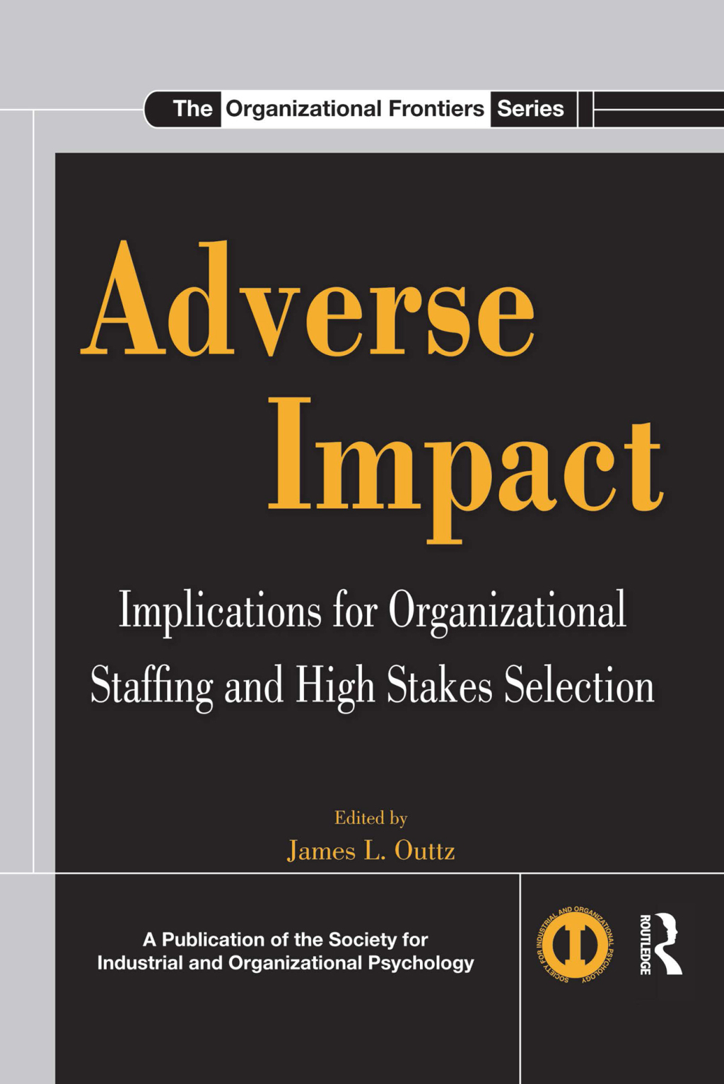 Adverse Impact Implications for Organizational Staffing and High Stakes Selection 1st Edition â€“ PDF/EPUB Version Downloadable