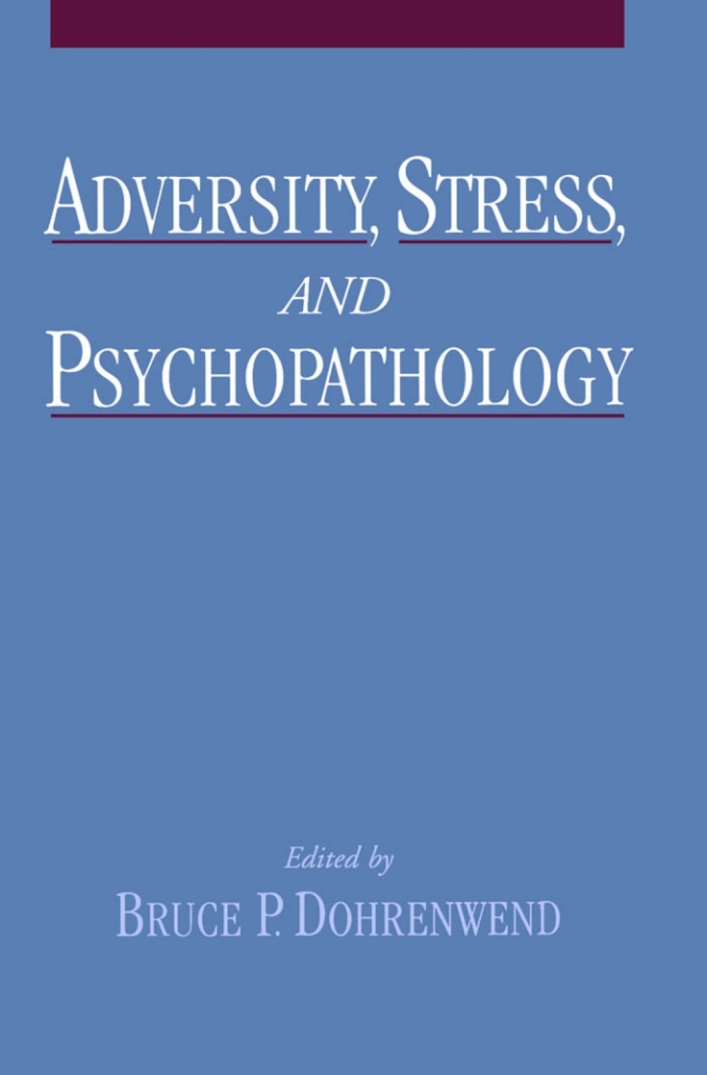 Adversity, Stress, and Psychopathology 1st Edition â€“ PDF/EPUB Version Downloadable