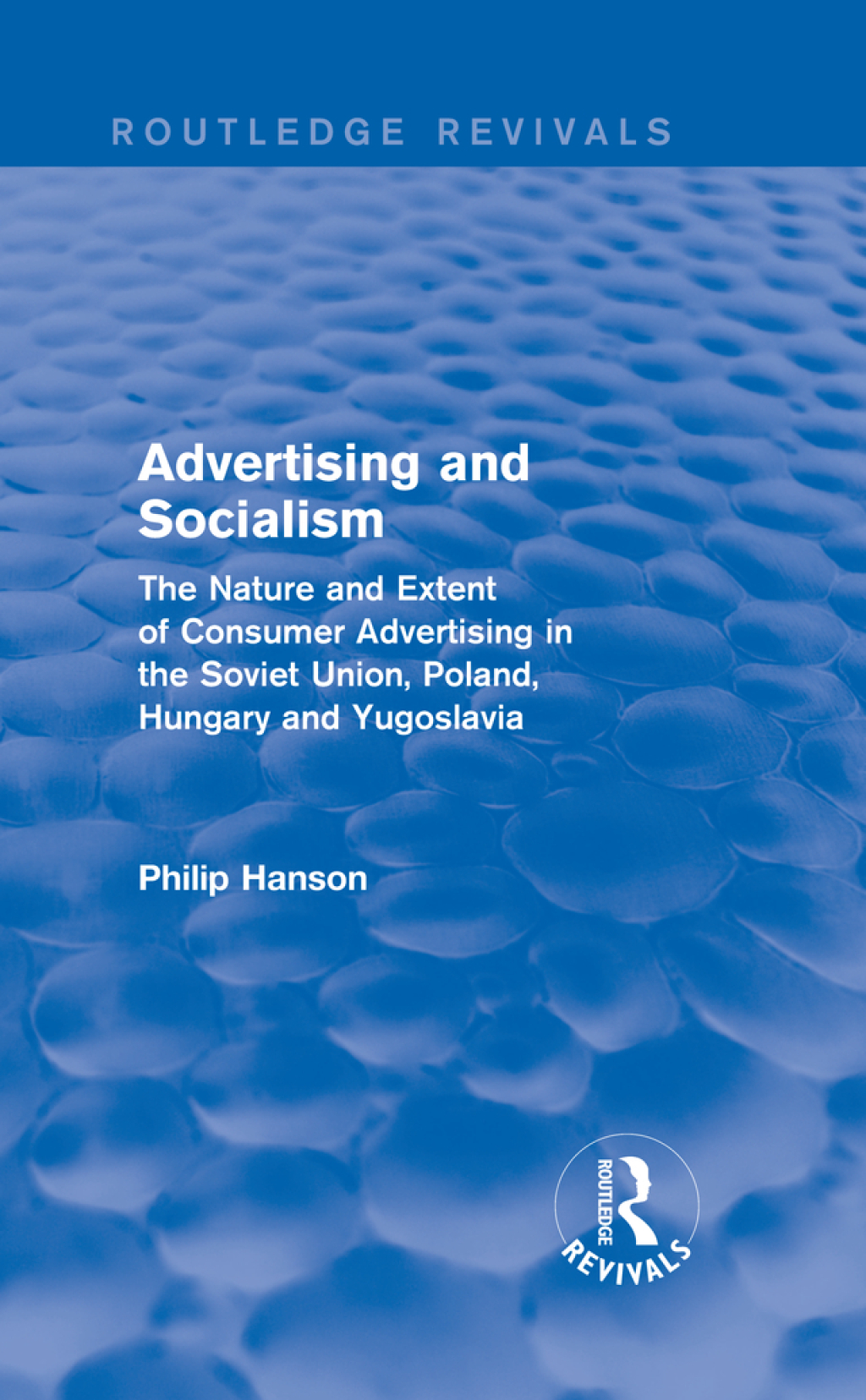Advertising and socialism The nature and extent of consumer advertising in the Soviet Union, Poland 1st Edition â€“ PDF/EPUB Version Downloadable