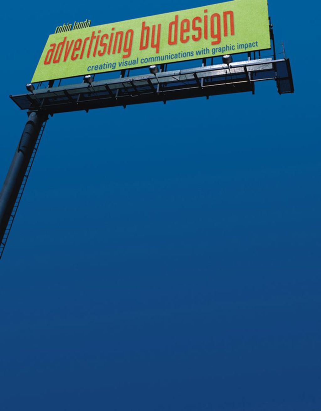 Advertising by Design: Creating Visual Communications with Graphic Impact 1st Edition â€“ PDF/EPUB Version Downloadable
