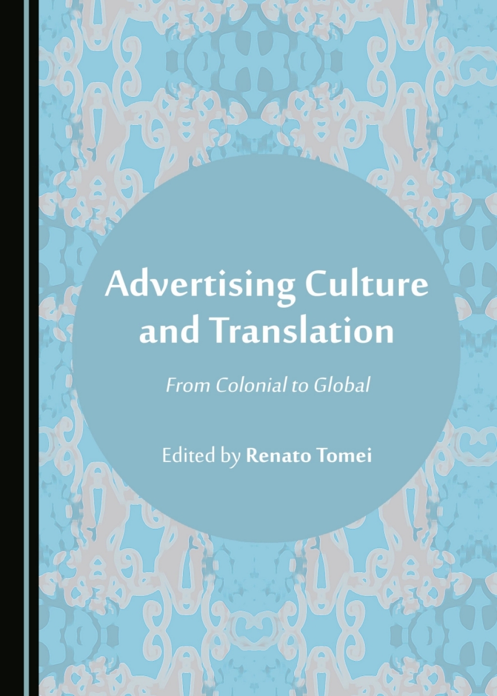 Advertising Culture and Translation From Colonial to Global 1st Edition â€“ PDF/EPUB Version Downloadable