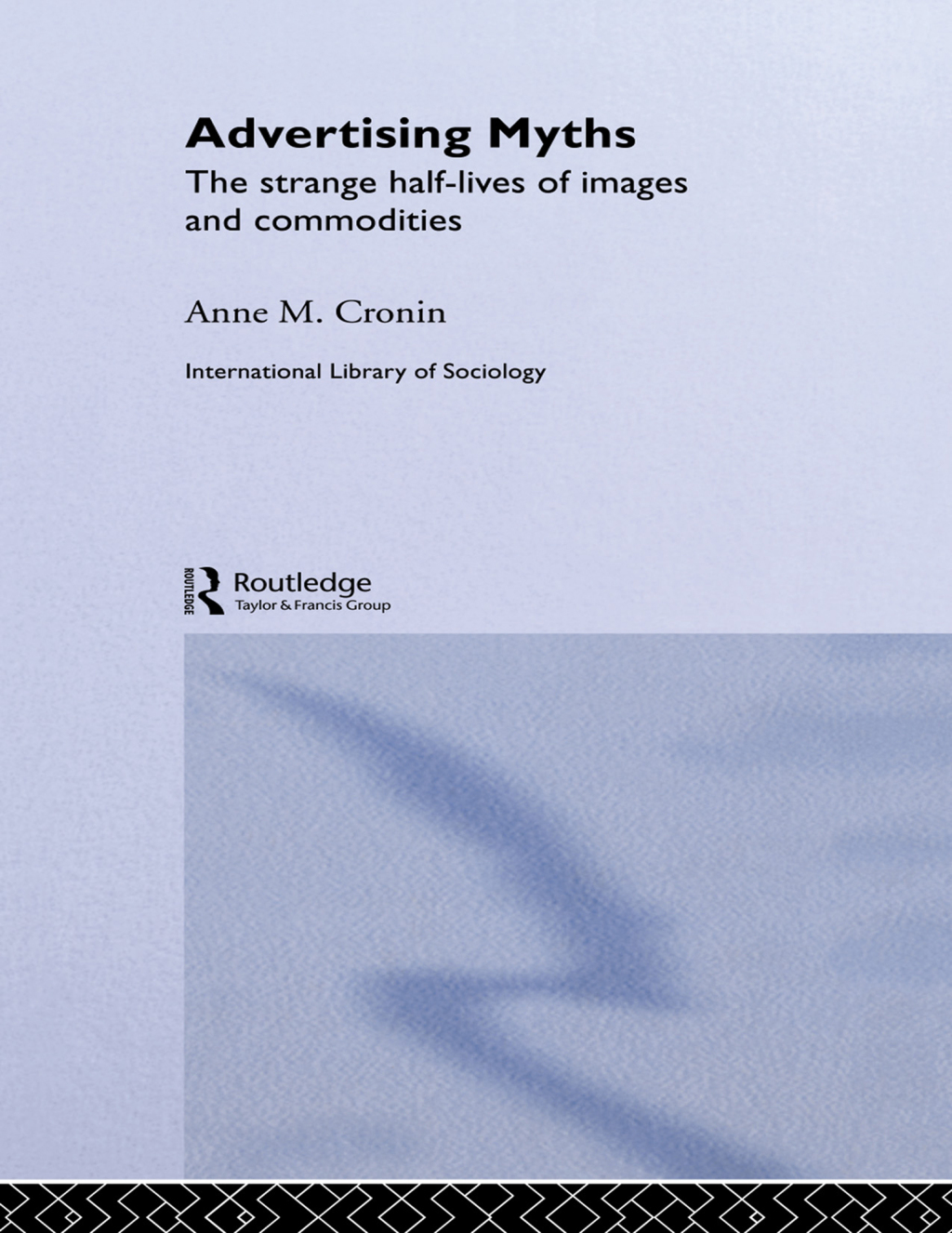 Advertising Myths The Strange Half-Lives of Images and Commodities 1st Edition â€“ PDF/EPUB Version Downloadable