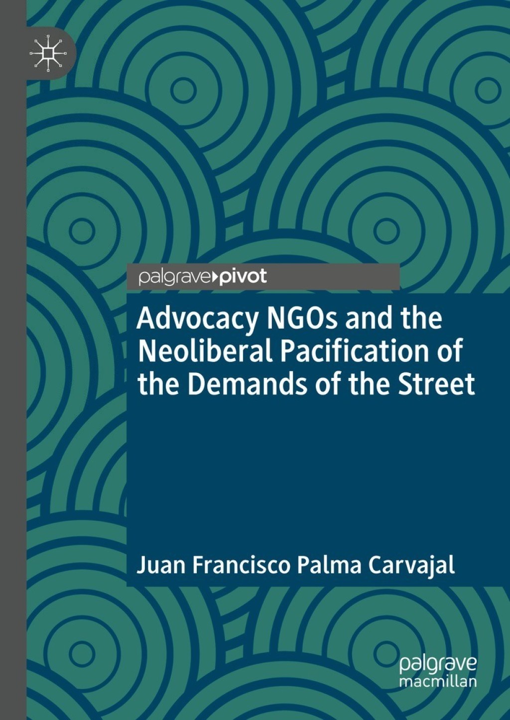 Advocacy NGOs and the Neoliberal Pacification of the Demands of the Street  â€“ PDF/EPUB Version Downloadable