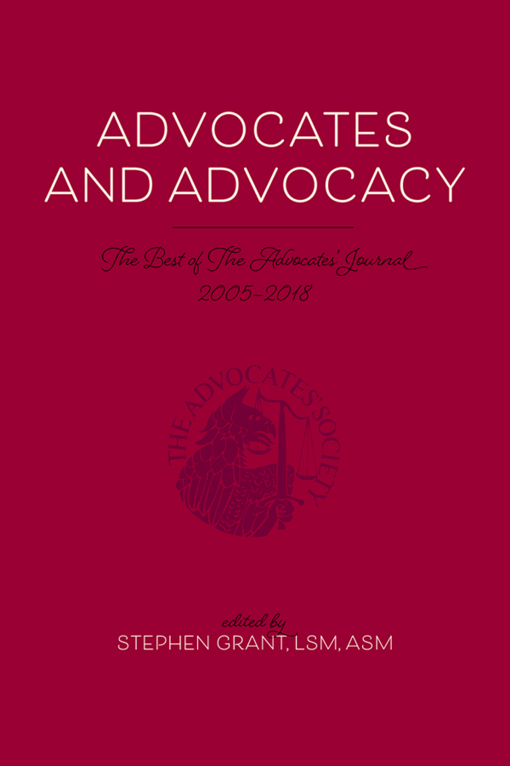 Advocates and Advocacy The Best of The Advocates' Journal, 2005â€“2018 1st Edition â€“ PDF/EPUB Version Downloadable