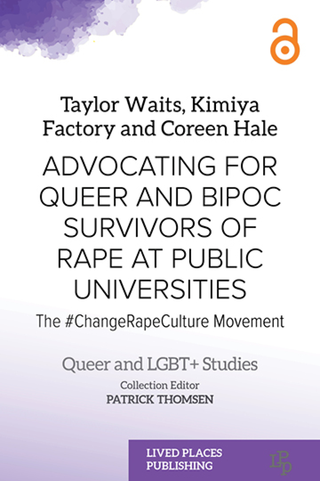 Advocating for Queer and BIPOC Survivors of Rape at Public Universities The #ChangeRapeCulture Movement 1st Edition - (PDF/EPUB Version)
