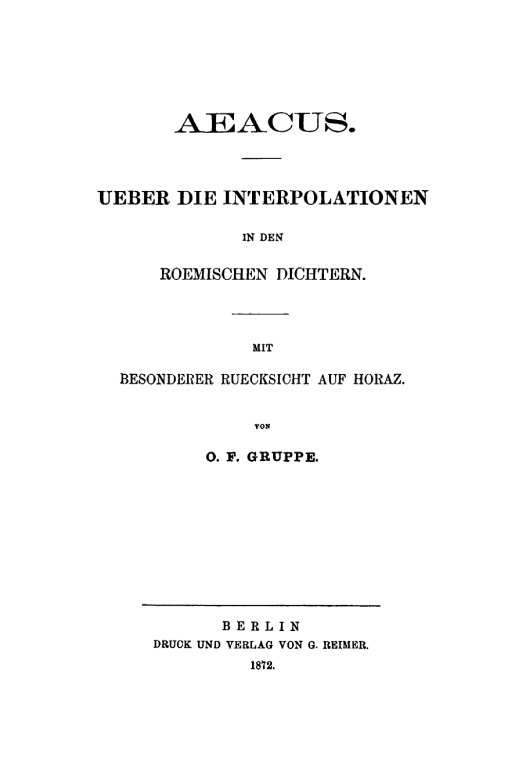 Aeacus Ãœber die Interpolationen in den rÃ¶mischen Dichtern. Mit besonderer RÃ¼cksicht auf Horaz 1st Edition â€“ PDF/EPUB Version Downloadable