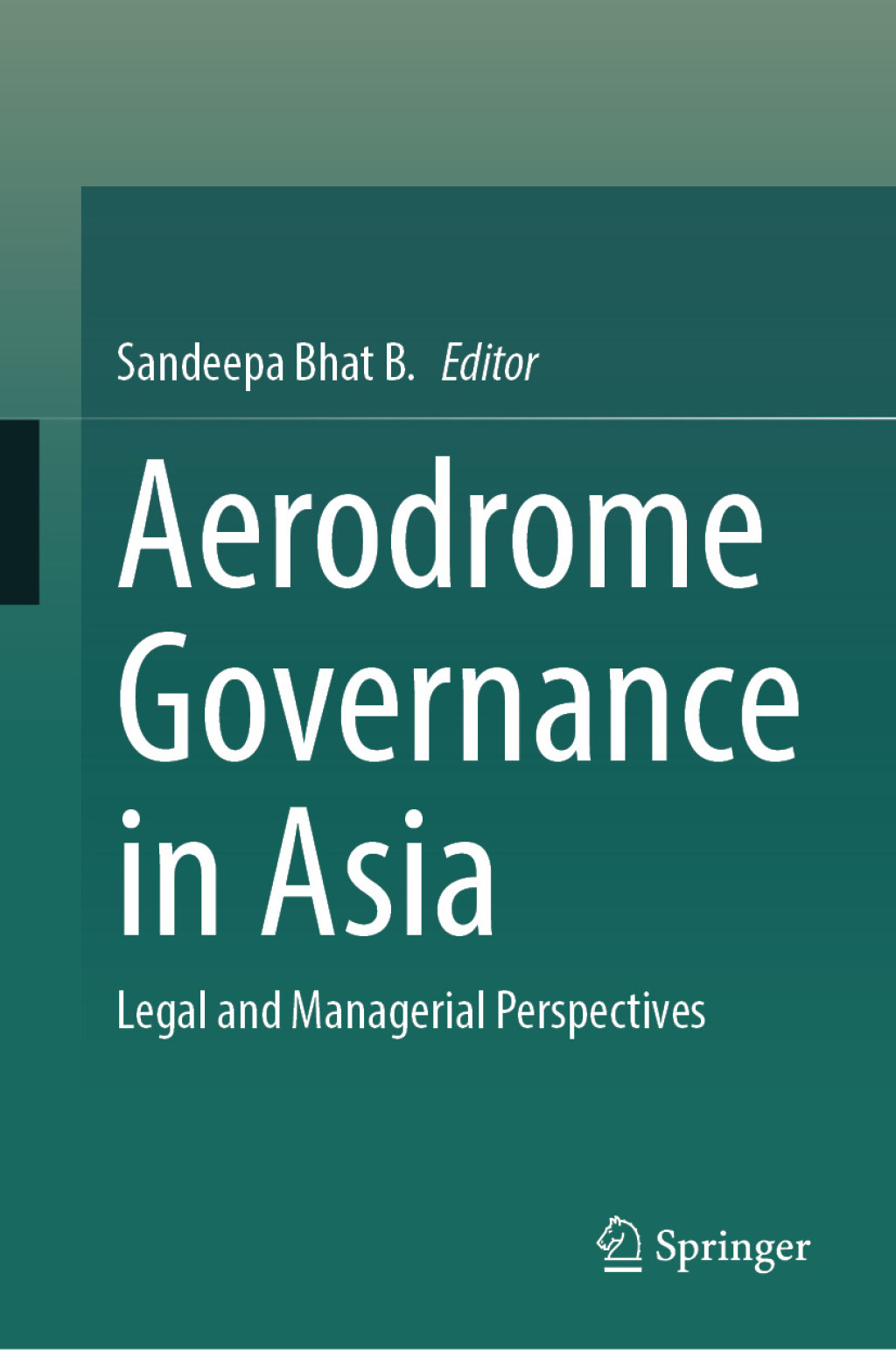 Aerodrome Governance in Asia Legal and Managerial Perspectives â€“ PDF/EPUB Version Downloadable