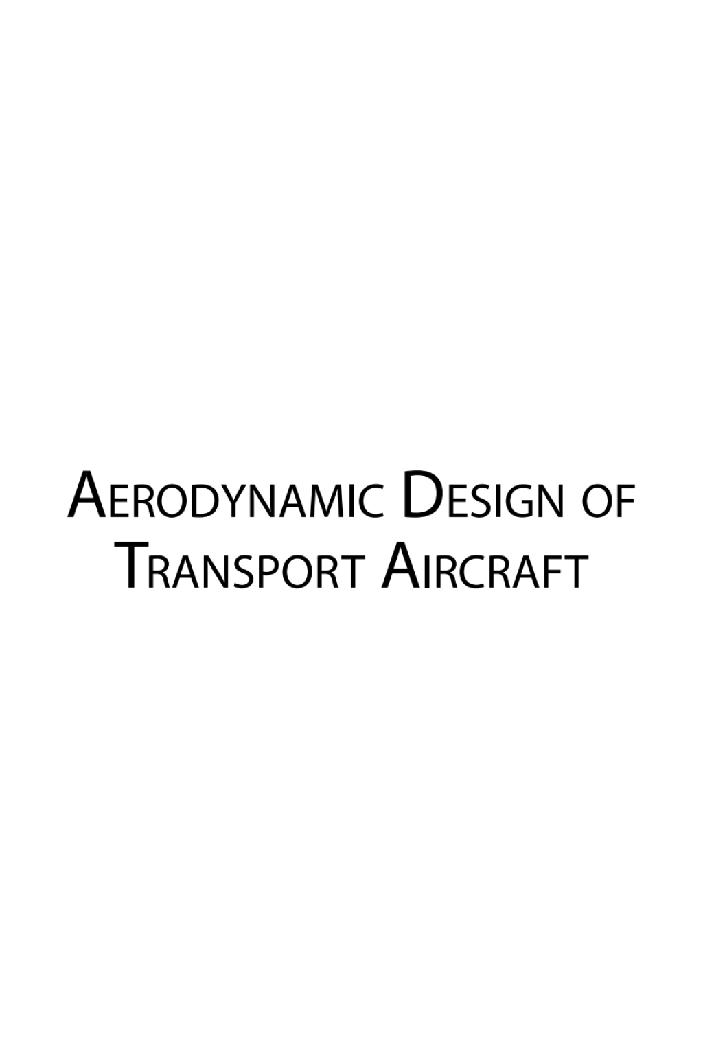 Aerodynamic Design of Transport Aircraft 1st Edition â€“ PDF/EPUB ...