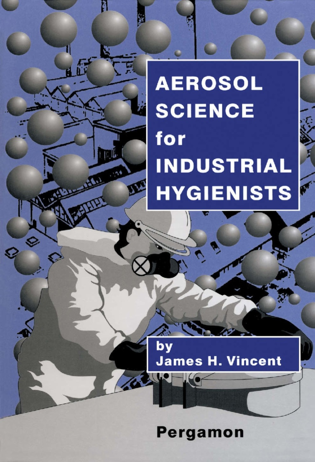 Aerosol Science for Industrial Hygienists  â€“ PDF/EPUB Version Downloadable