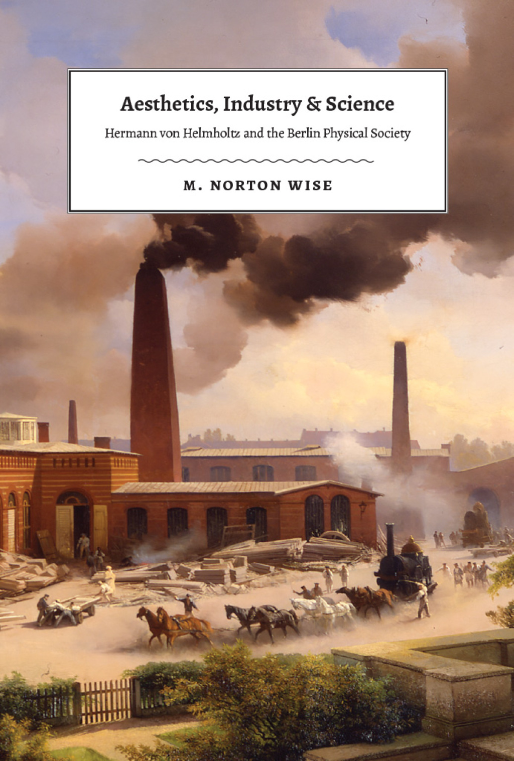 Aesthetics, Industry, and Science Hermann von Helmholtz and the Berlin Physical Society  â€“ PDF/EPUB Version Downloadable