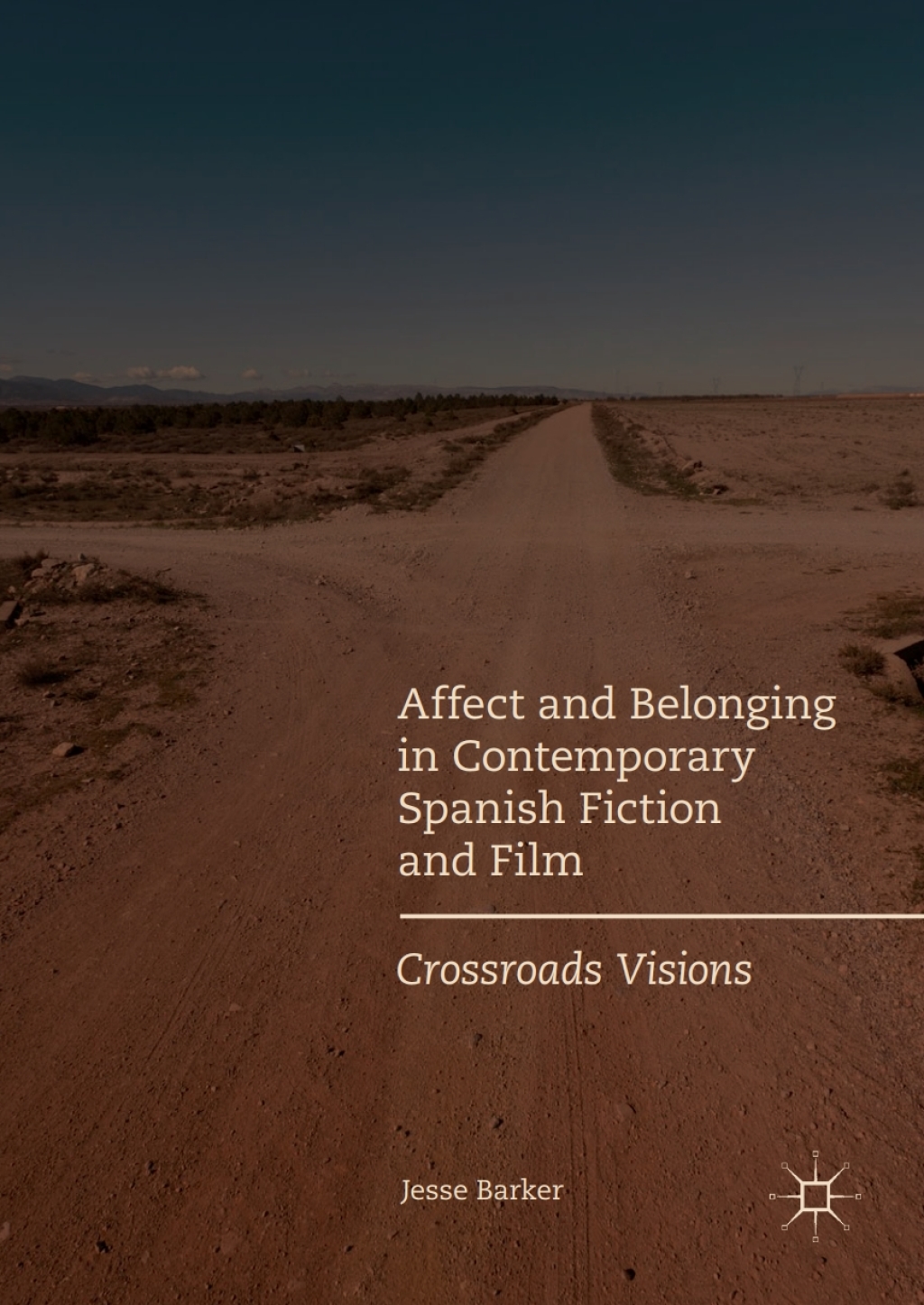 Affect and Belonging in Contemporary Spanish Fiction and Film Crossroads Visions  â€“ PDF/EPUB Version Downloadable