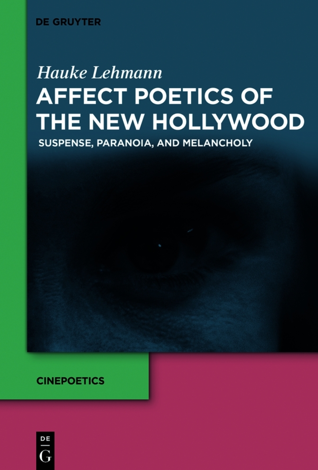 Affect Poetics of the New Hollywood Suspense, Paranoia, and Melancholy 1st Edition â€“ PDF/EPUB Version Downloadable