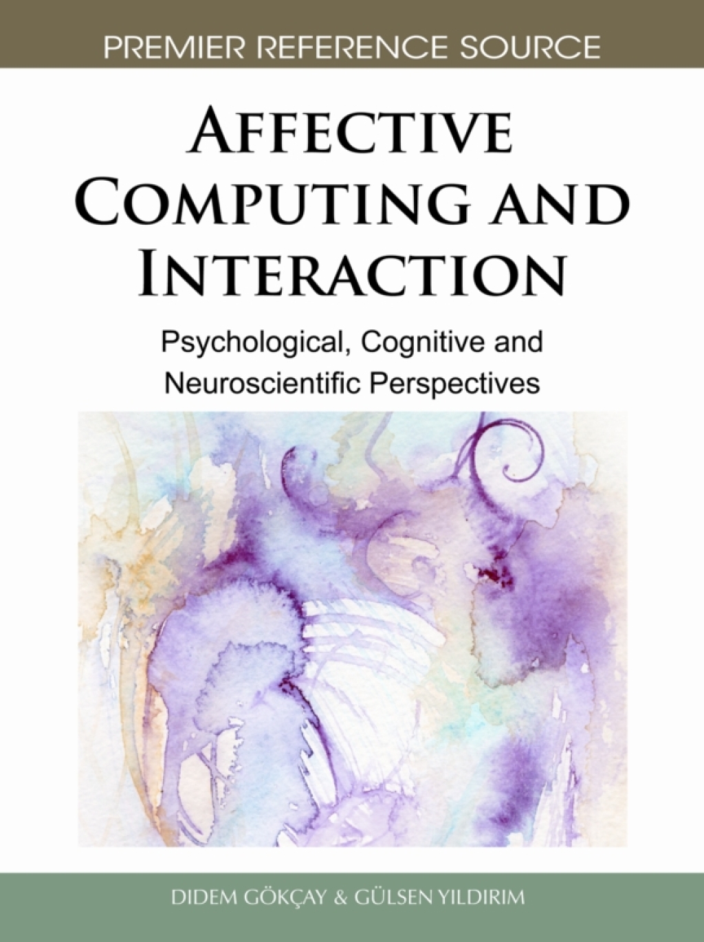 Affective Computing and Interaction: Psychological, Cognitive and Neuroscientific Perspectives â€“ PDF/EPUB Version Downloadable