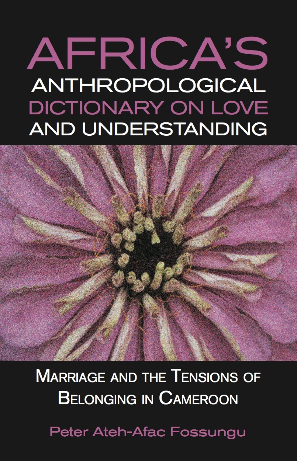 Africaâ€™s Anthropological Dictionary on L Marriage and the Tensions of Belonging in Cameroon 1st Edition â€“ PDF/EPUB Version Downloadable