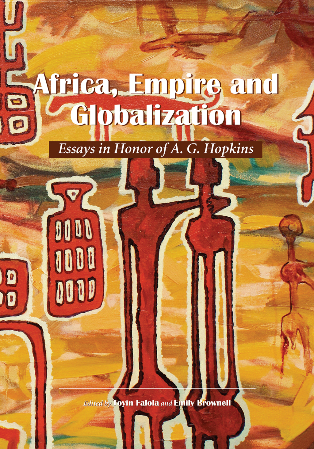 Africa, Empire and Globalization: Essays in Honor of A. G. Hopkins 1st Edition â€“ PDF/EPUB Version Downloadable