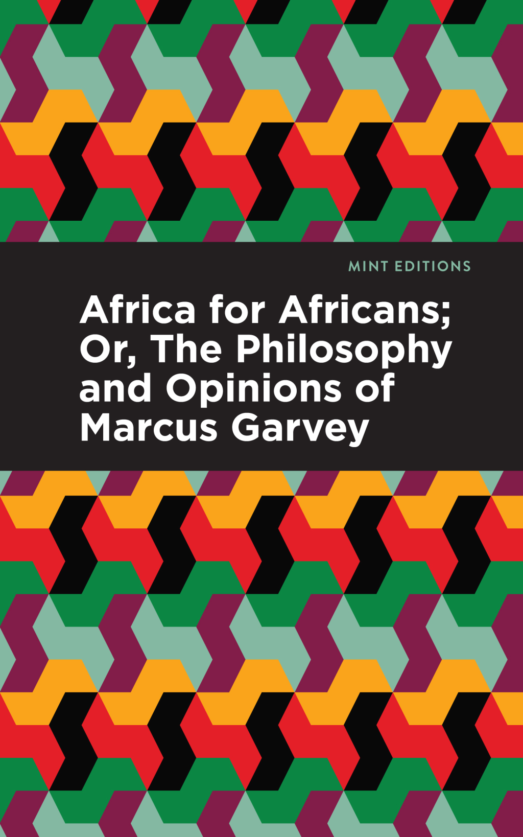 Africa for Africans Or, The Philosophy and Opinions of Marcus Garvey - (PDF/EPUB Version)