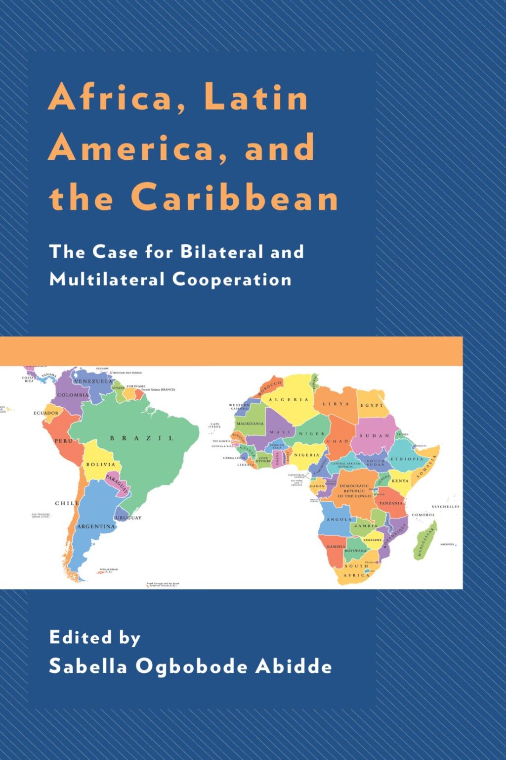 Africa, Latin America, and the Caribbean The Case for Bilateral and Multilateral Cooperation 1st Edition â€“ PDF/EPUB Version Downloadable