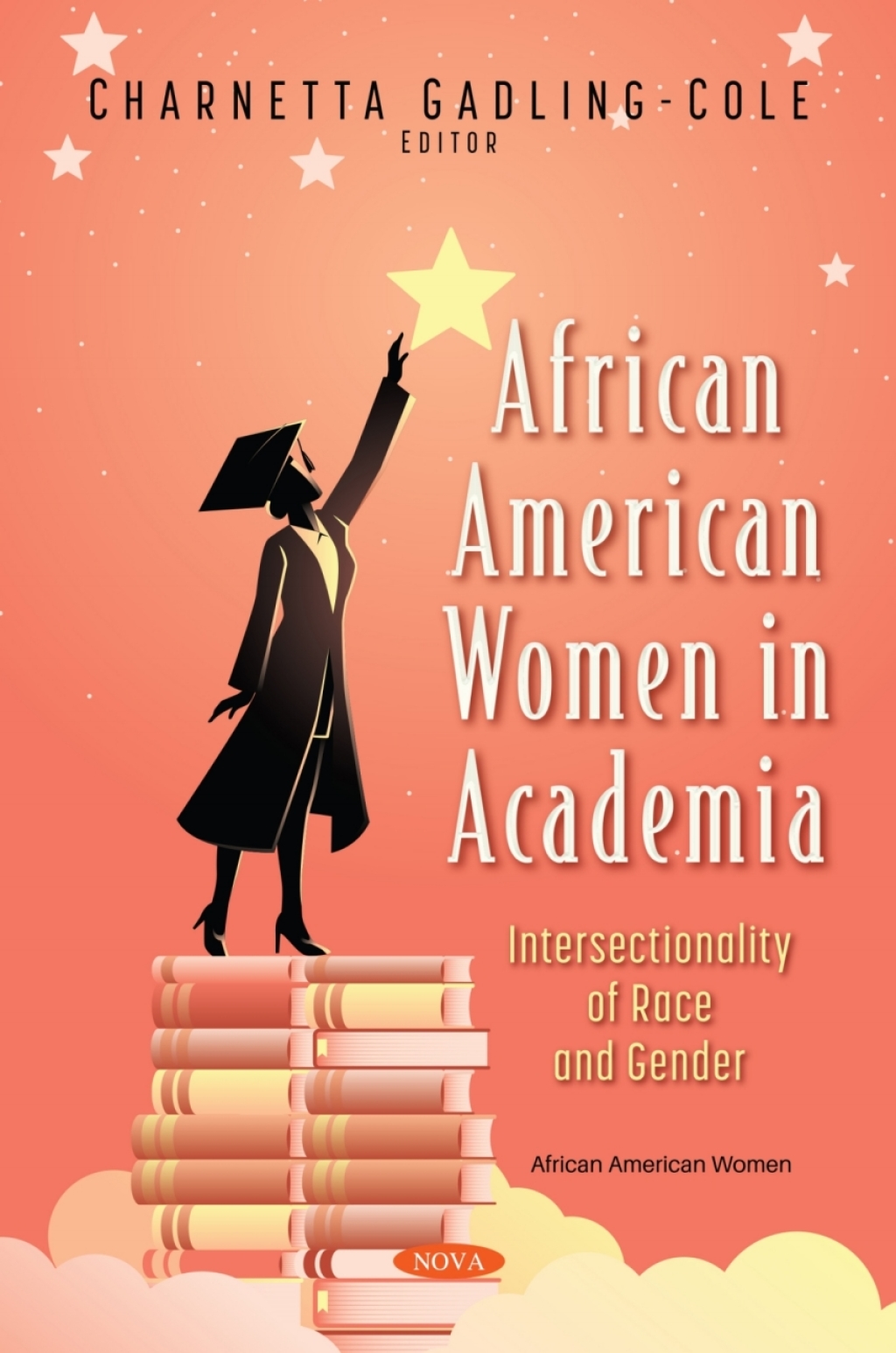 African American Women in Academia: Intersectionality of Race and ...