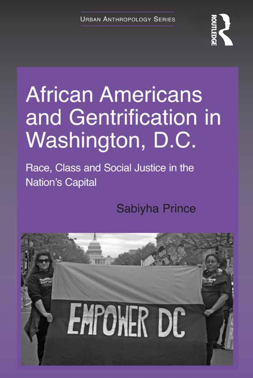 African Americans and Gentrification in Washington, D.C. Race, Class and Social Justice in the Nationâ€™s Capital 1st Edition â€“ PDF/EPUB Version Downloadable