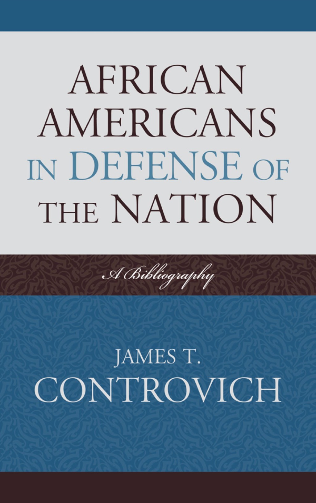 African-Americans in Defense of the Nation A Bibliography 1st Edition â€“ PDF/EPUB Version Downloadable