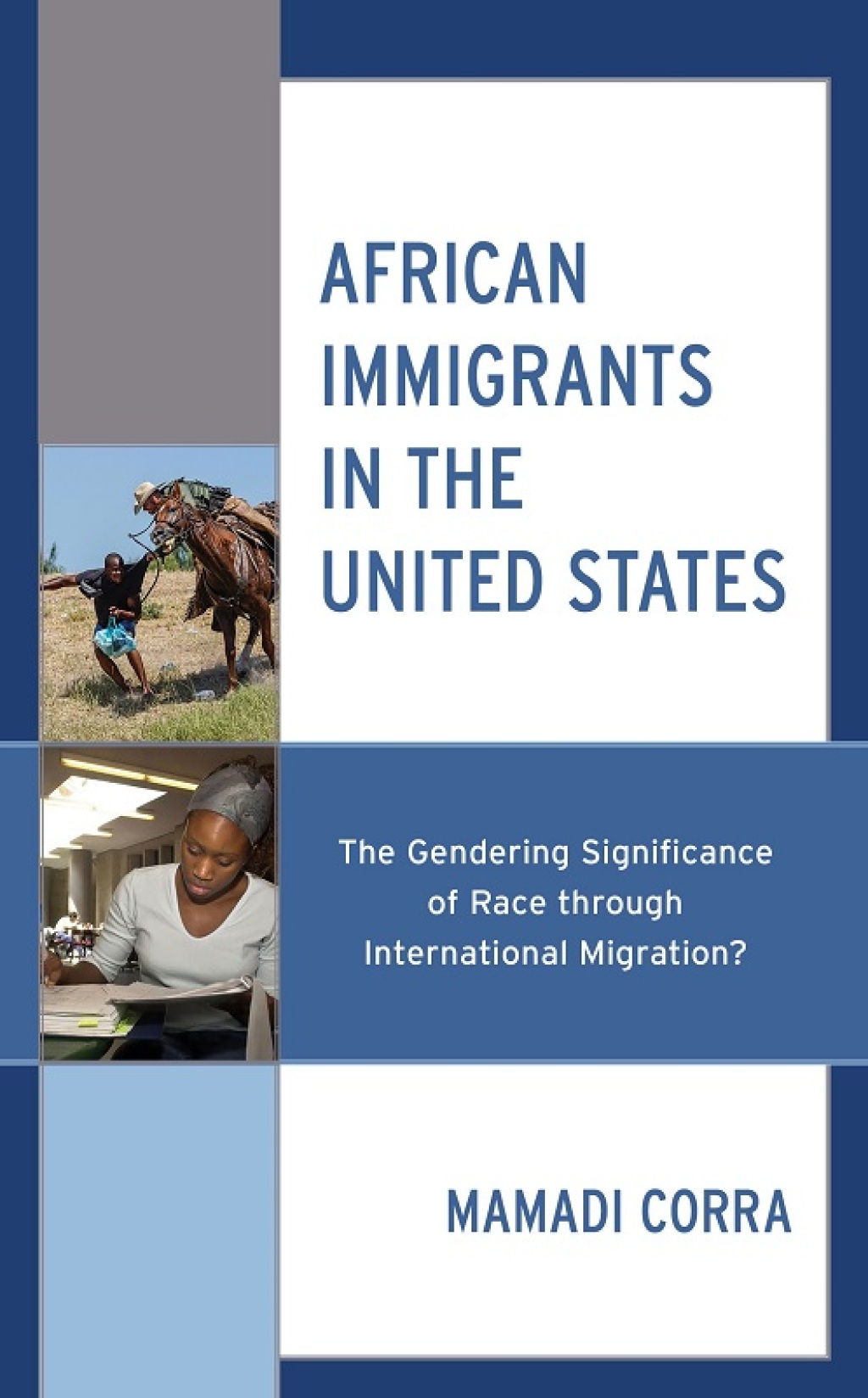 African Immigrants in the United States The Gendering Significance of Race through International Migration? - (PDF/EPUB Version)