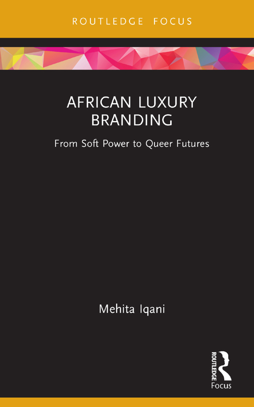 African Luxury Branding From Soft Power to Queer Futures 1st Edition - (PDF/EPUB Version)