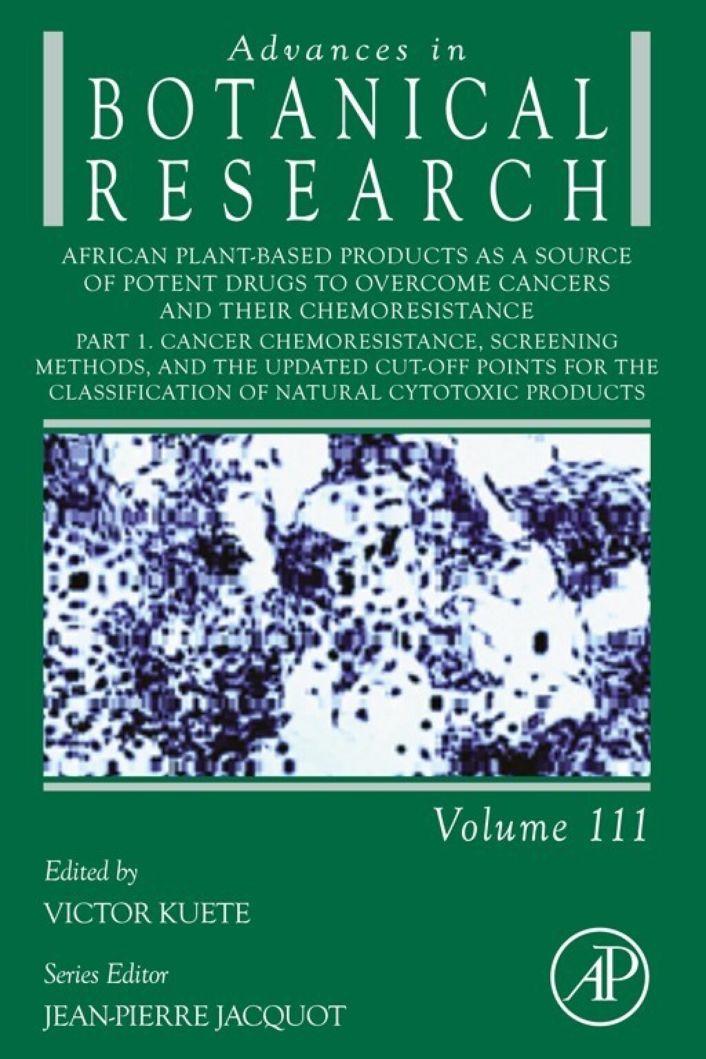 African Plant-Based Products as a Source of Potent Drugs to Overcome Cancers and their Chemoresistance Part 1. Cancer Chemoresistance, Screening Methods, and the Updated cut-off Points for the Classification of Natural Cytotoxic Products 1st Edition â€“ PDF/EPUB Version Downloadable