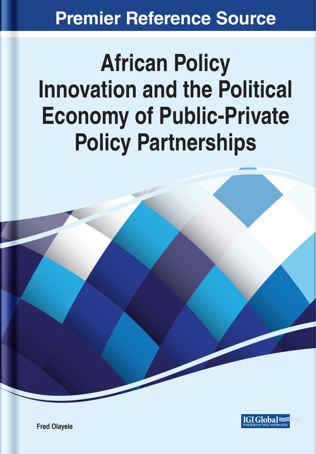 African Policy Innovation and the Political Economy of Public-Private Policy Partnerships â€“ PDF/EPUB Version Downloadable