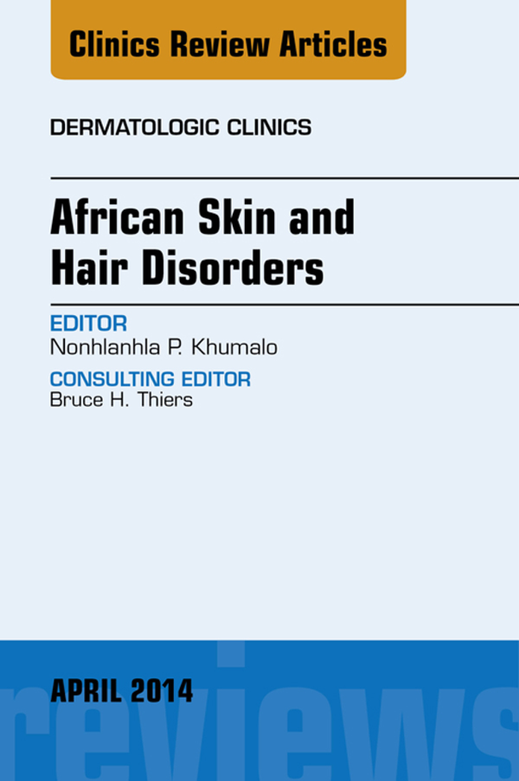 African Skin and Hair Disorders, An Issue of Dermatologic Clinics  â€“ PDF/EPUB Version Downloadable